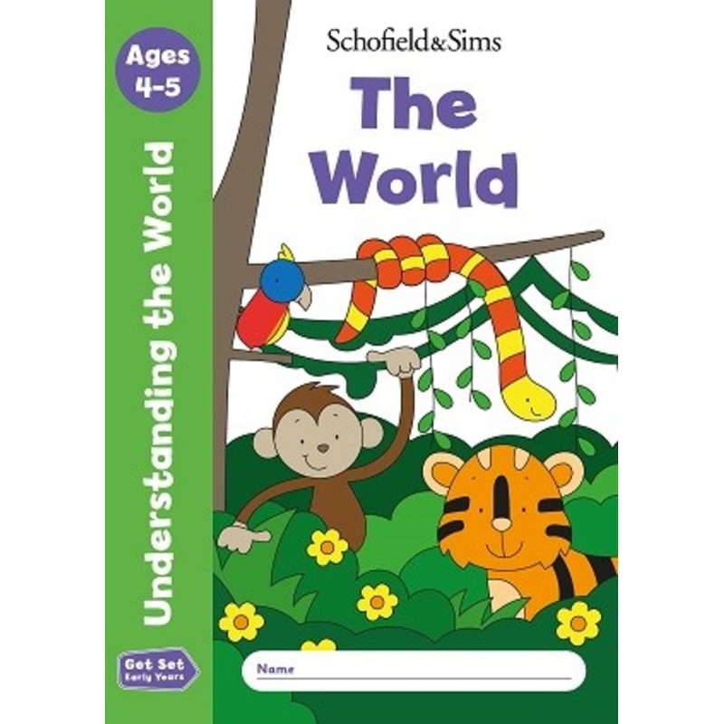 Schofield & Sims Get Set Understanding the World: The World
